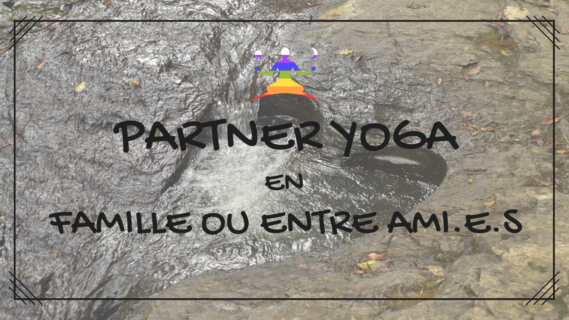 Atelier mensuel : Partner Yoga en famille ou entre ami.e.s